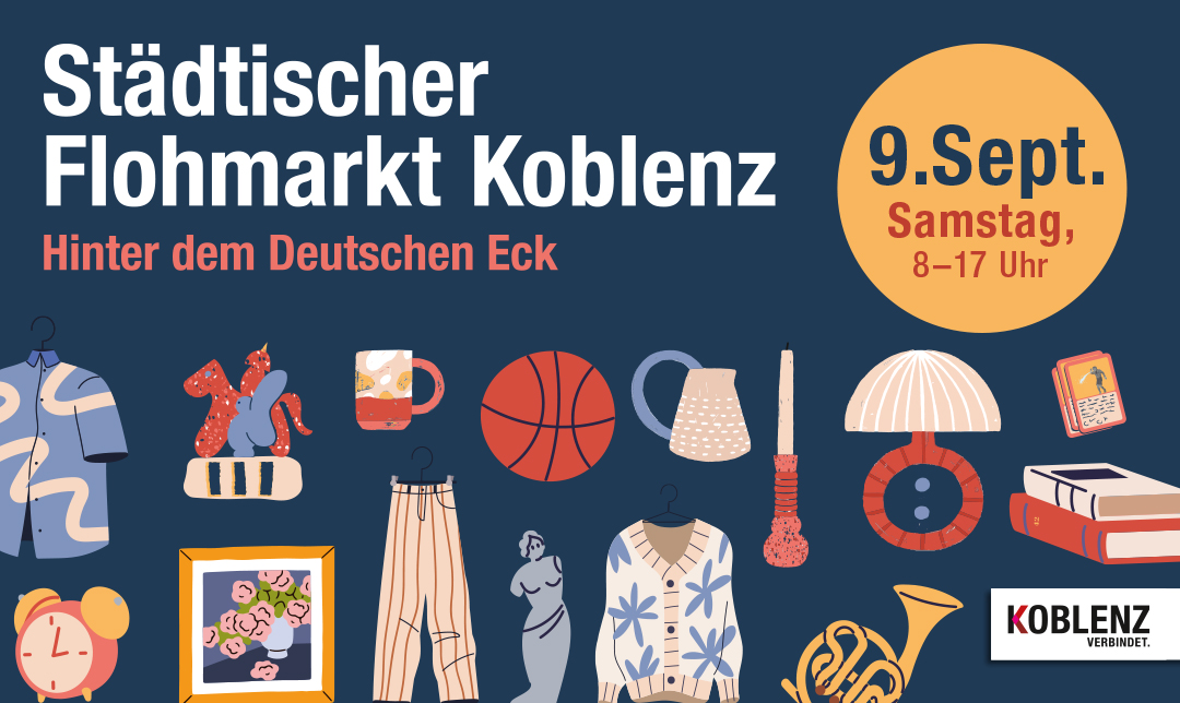 Plakat für den 2. Städtischen Flohmarkt Koblenz am 9. September © Koblenz-Touristik Plakat für den 2. Städtischen Flohmarkt Koblenz am 9. September © Koblenz-Touristik